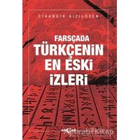 Farsçada Türkçenin En Eski İzleri - Cihangir Kızılözen - Akçağ Yayınları