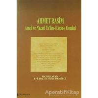 Ahmet Rasim - Ameli ve Nazari Talim-i Lisan-ı Osmani - Metin Demirci - Karahan Kitabevi