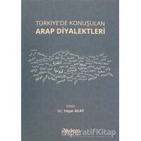 Türkiyede Konuşulan Arap Diyalektleri - Yaşar Acat - Akdem Yayınları