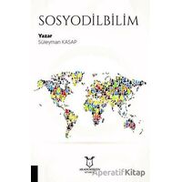Sosyodilbilim - Süleyman Kasap - Akademisyen Kitabevi