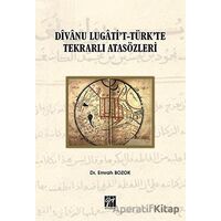 Divanu Lugatit-Türkte Tekrarlı Atasözleri - Emrah Bozok - Gazi Kitabevi