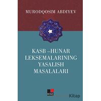 Kasb - Hunar Leksemalarining Yasalish Masalaları - Murodqosim Abdiyev - Kesit Yayınları