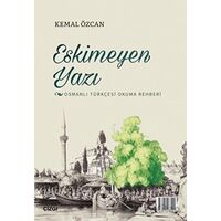 Eskimeyen Yazı - Kemal Özcan - Çizgi Kitabevi Yayınları
