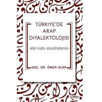 Türkiye’de Arap Diyalektolojisi - Ömer Acar - Serüven Yayınevi