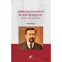 Ahmet Baytursınulı 23 Ağıt (23 Joqtaw) - Onur Balci - Paradigma Akademi Yayınları