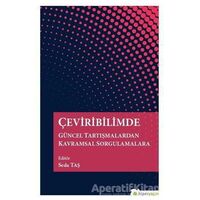 Çeviribilimde Güncel Tartışmalardan Kavramsal Sorgulamalara - Seda Taş - Hiperlink Yayınları