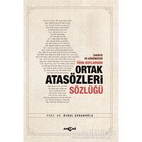 Tarihte ve Günümüzde Türk Boylarının Ortak Atasözleri Sözlüğü - Özkul Çobanoğlu - Akçağ Yayınları
