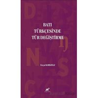 Batı Türkçesinde Tür Değiştirme - Feryal Korkmaz - Paradigma Akademi Yayınları