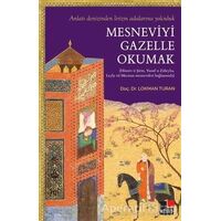 Mesneviyi Gazelle Okumak - Lokman Turan - Kesit Yayınları