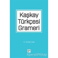 Kaşkay Türkçesi Grameri - Muhittin Çelik - Gazi Kitabevi
