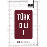 Türk Dili - I - Kolektif - Eğitim Yayınevi - Bilimsel Eserler