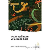 Tasavvufi İrfan ve Ahlaka Dair - Dilaver Selvi - Nizamiye Akademi Yayınları