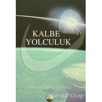 Kalbe Yolculuk - Mehmet Doğramacı - Kitsan Yayınları