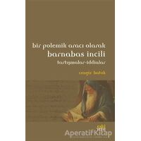 Bir Polemik Aracı Olarak Barnabas İncili - Cengiz Batuk - Eski Yeni Yayınları