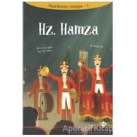 Hz. Hamza - Peygamberimizin Arkadaşları 6 - Amine Kevser Karaca - Türkiye Diyanet Vakfı Yayınları