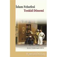 İslam Felsefesi - Tenkid Dönemi - Aygün Akyol - Elis Yayınları