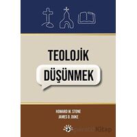 Teolojik Düşünmek - Howard Stone - Haberci Basın Yayın