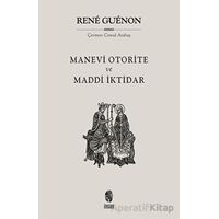 Manevi Otorite ve Maddi İktidar - Rene Guenon - İnsan Yayınları