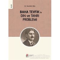 Baha Tevfikte Din ve Tanrı Problemi - Mustafa Ateş - DBY Yayınları
