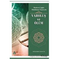 Modern Çağda Müslüman Nazarıyla Varoluş ve Ölüm - Muhammet Altaytaş - Sonçağ Yayınları