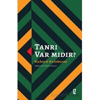 Tanrı Var Mıdır? - Richard Swinburne - İz Yayıncılık