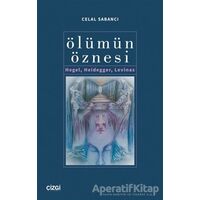 Ölümün Öznesi - Celal Sabancı - Çizgi Kitabevi Yayınları