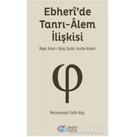 Ebheride Tanrı-Alem İlişkisi - Muhammet Fatih Kılıç - Önsöz Yayıncılık