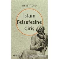 İslam Felsefesine Giriş - Neşet Toku - Çizgi Kitabevi Yayınları
