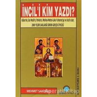 İncil’i Kim Yazdı - Mehmet U. Sakioğlu - Ozan Yayıncılık