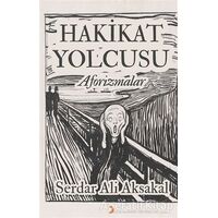 Hakikat Yolcusu - Aforizmalar - Serdar Ali Aksakal - Cinius Yayınları