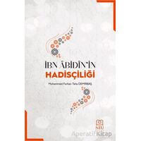 İbn Abidinin Hadisçiliği - Muhammed Furkan Taha Demirbaş - Necmettin Erbakan Üniversitesi Yayınları