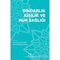 Dindarlık Kişilik ve Ruh Sağlığı - Nevzat Gencer - Çamlıca Yayınları