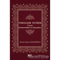 Psikolojik Tefsirin Tanımı Karakteristikleri ve Dayanakları - Abdurrahman Kasapoğlu - Gece Kitaplığı