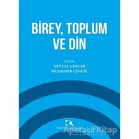 Birey Toplum ve Din - Kolektif - Çamlıca Yayınları