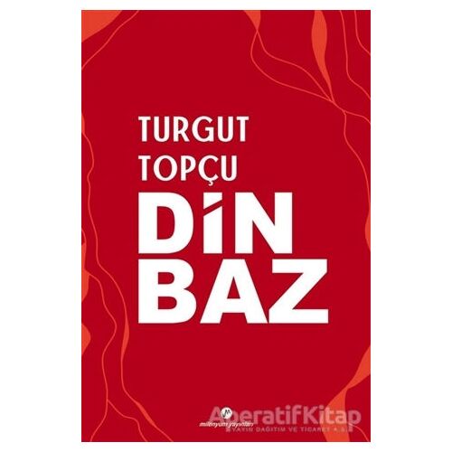 Dinbaz - Turgut Topçu - Milenyum Yayınları