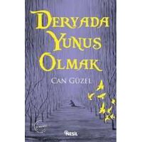 Deryada Yunus Olmak - Can Güzel - Nesil Yayınları