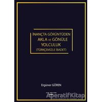 İnançta Görüntüden Akla ve Gönüle Yolculuk (Türkçemizle İbadet)