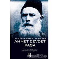 Müslüman, Osmanlı ve Modern Ahmet Cevdet Paşa - Ahmet Zeki İzgöer - İz Yayıncılık