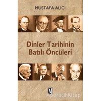 Dinler Tarihinin Batılı Öncüleri - Mustafa Alıcı - İz Yayıncılık