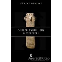 Dinler Tarihinin Meseleleri - Kürşat Demirci - İnsan Yayınları