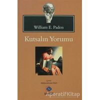 Kutsalın Yorumu - William E. Paden - Sentez Yayınları