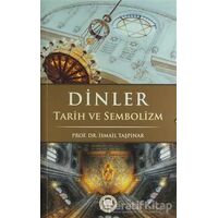 Dinler Tarih ve Sembolizm - İsmail Taşpınar - Marmara Üniversitesi İlahiyat Fakültesi Vakfı