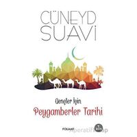 Gençler İçin Peygamberler Tarihi - Cüneyd Suavi - Foliant Yayınları