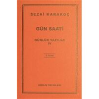 Günlük Yazılar 4 - Gün Saati - Sezai Karakoç - Diriliş Yayınları