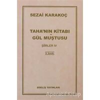 Taha’nın Kitabı Gül Muştusu - Şiirler 4 - Sezai Karakoç - Diriliş Yayınları