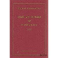 Çağ ve İlham 4: Kuruluş - Sezai Karakoç - Diriliş Yayınları