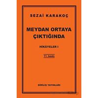 Hikayeler 1: Meydan Ortaya Çıktığında - Sezai Karakoç - Diriliş Yayınları