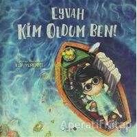 Eyvah Kim Oldum Ben! - Elif Yemenci - Redhouse Kidz Yayınları