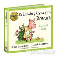 Saklambaç Oynayan Domuz - Axel Scheffler - Beta Kids