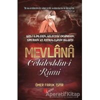 Mevlana Celaleddin-i Rumi - Ömer Faruk İspir - Lopus Yayınları